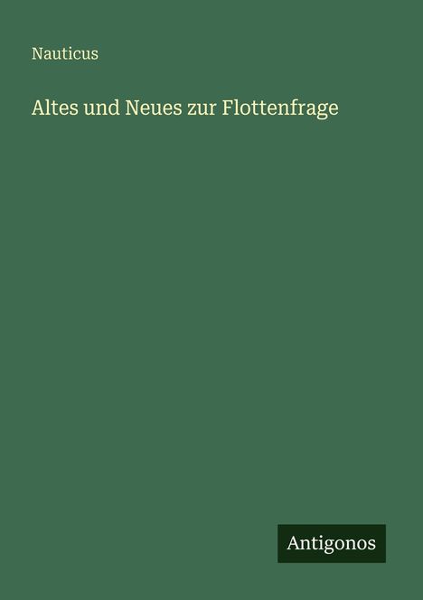 Nauticus: Altes und Neues zur Flottenfrage, Buch