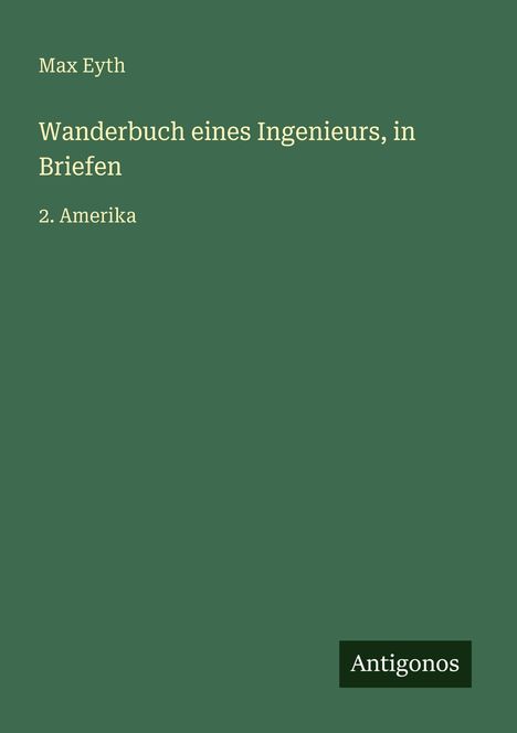 Max Eyth: Wanderbuch eines Ingenieurs, in Briefen, Buch
