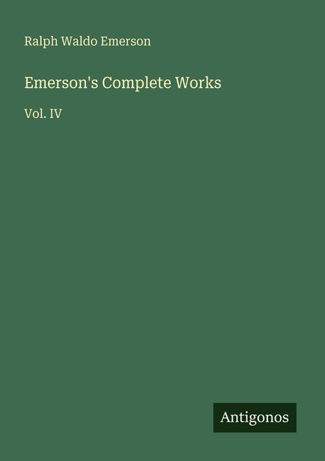 Ralph Waldo Emerson: Emerson's Complete Works, Buch