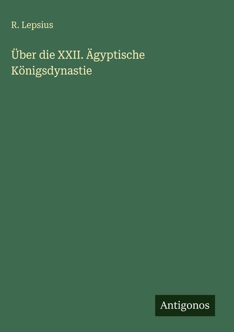 R. Lepsius: Über die XXII. Ägyptische Königsdynastie, Buch