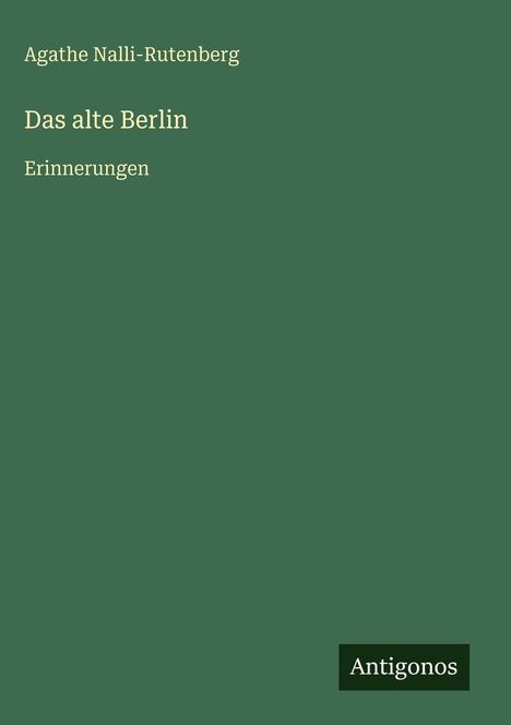 Agathe Nalli-Rutenberg: Das alte Berlin, Buch