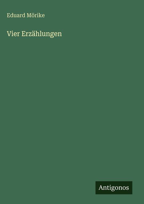 Eduard Mörike: Vier Erzählungen, Buch