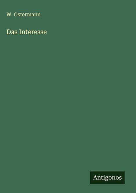 W. Ostermann: Das Interesse, Buch
