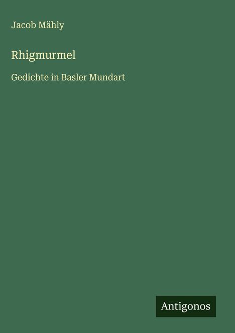 Jacob Mähly: Rhigmurmel, Buch