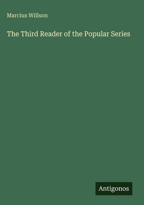 Marcius Willson: The Third Reader of the Popular Series, Buch