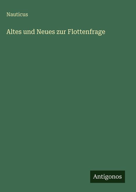 Nauticus: Altes und Neues zur Flottenfrage, Buch
