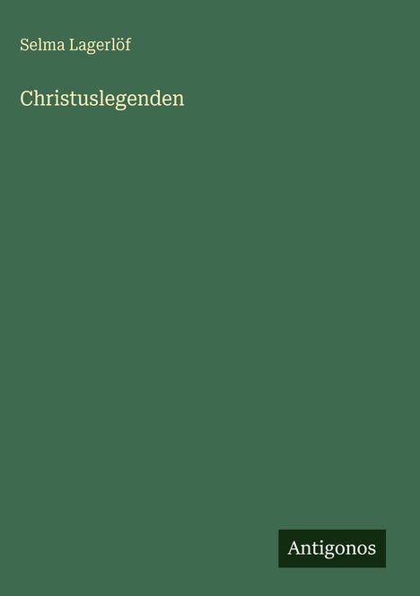 Selma Lagerlöf: Christuslegenden, Buch