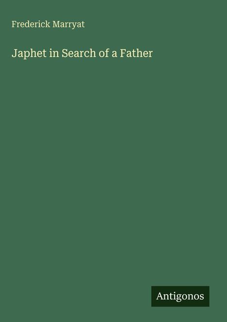 Frederick Marryat: Japhet in Search of a Father, Buch