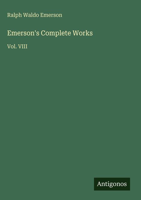 Ralph Waldo Emerson: Emerson's Complete Works, Buch