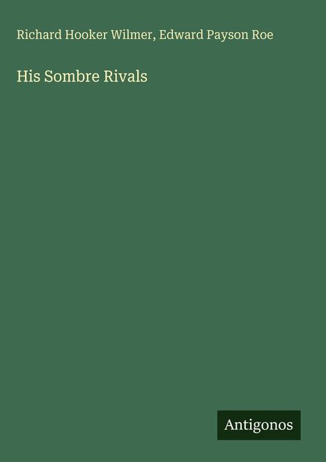 Richard Hooker Wilmer: His Sombre Rivals, Buch