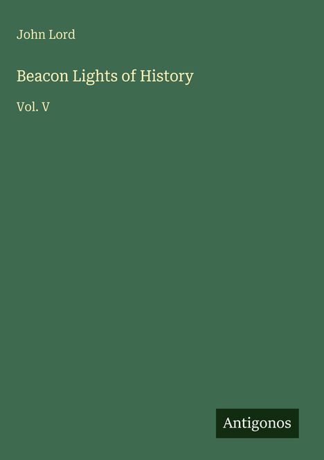 John Lord: Beacon Lights of History, Buch