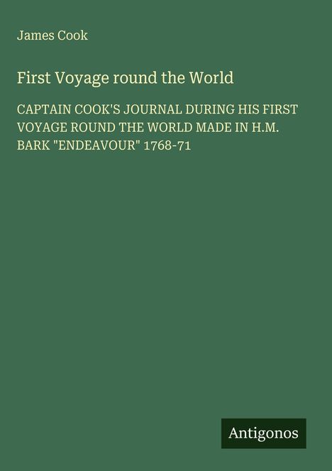 James Cook: First Voyage round the World, Buch