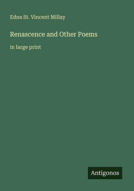 Edna St. Vincent Millay: Renascence and Other Poems, Buch