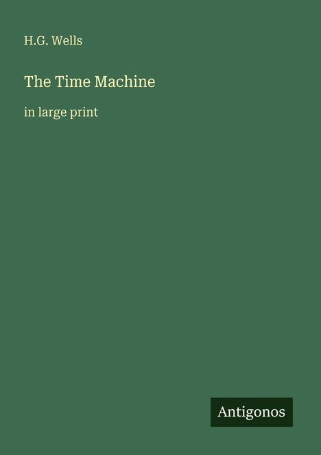 H. G. Wells: The Time Machine, Buch