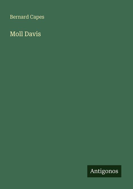 Bernard Capes: Moll Davis, Buch