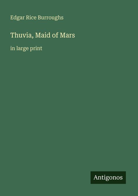 Edgar Rice Burroughs: Thuvia, Maid of Mars, Buch