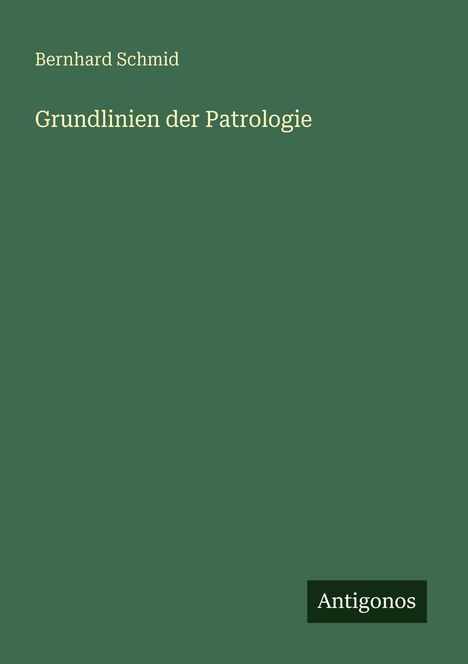 Bernhard Schmid: Grundlinien der Patrologie, Buch