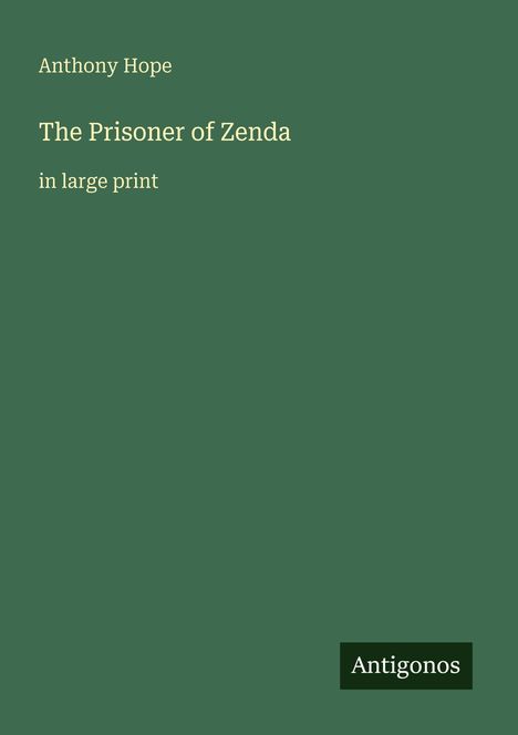 Anthony Hope: The Prisoner of Zenda, Buch