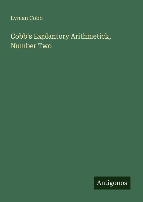 Lyman Cobb: Cobb's Explantory Arithmetick, Number Two, Buch