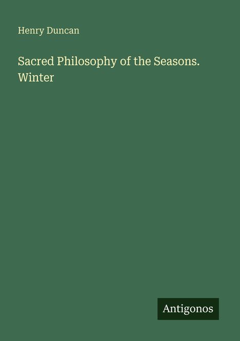 Henry Duncan: Sacred Philosophy of the Seasons. Winter, Buch