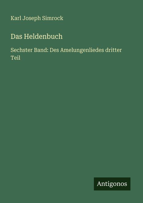 Karl Joseph Simrock: Das Heldenbuch, Buch
