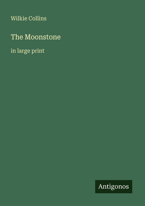 Wilkie Collins: The Moonstone, Buch
