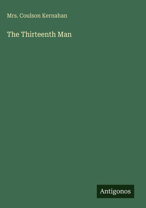 Coulson Kernahan: The Thirteenth Man, Buch