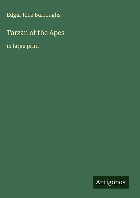 Edgar Rice Burroughs: Tarzan of the Apes, Buch