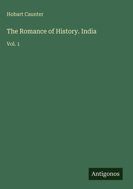 Hobart Caunter: The Romance of History. India, Buch