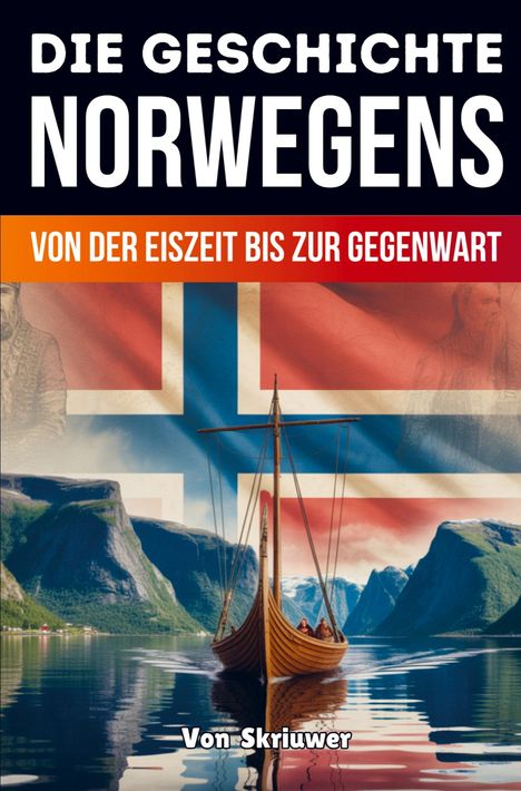 „DIE GESCHICHTE NORWEGENS“, „VON DER EISZEIT BIS ZUR GEGENWART“, „Von Skriuwer“. Ein Wikingerboot vor Bergen.