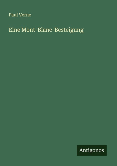 Paul Verne: Eine Mont-Blanc-Besteigung, Buch