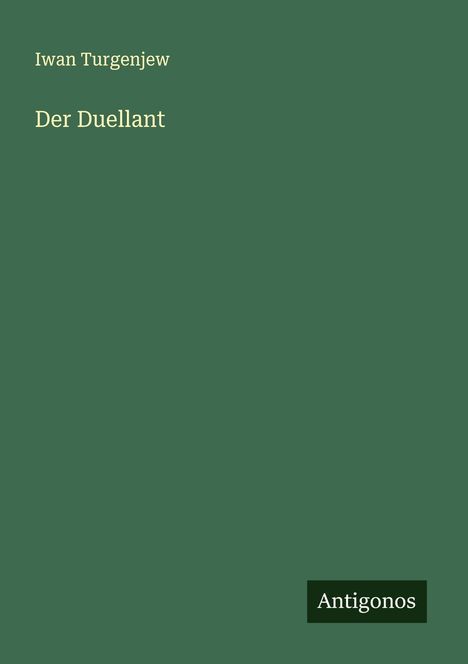 Iwan Turgenjew: Der Duellant, Buch