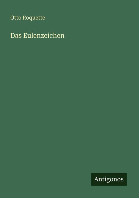 Otto Roquette: Das Eulenzeichen, Buch