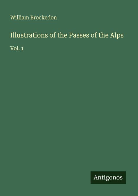 William Brockedon: Illustrations of the Passes of the Alps, Buch