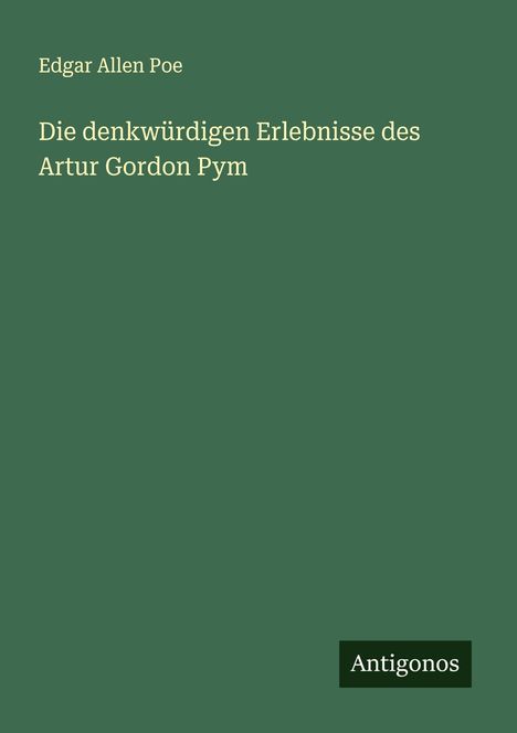 Edgar Allen Poe: Die denkwürdigen Erlebnisse des Artur Gordon Pym, Buch