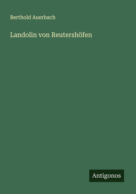 Berthold Auerbach: Landolin von Reutershöfen, Buch