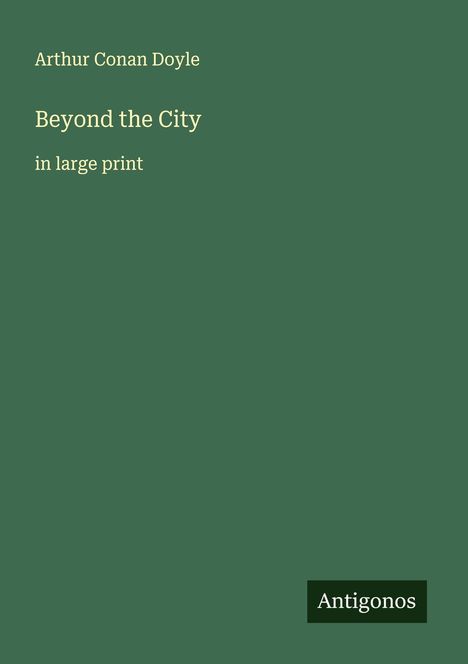 Sir Arthur Conan Doyle: Beyond the City, Buch