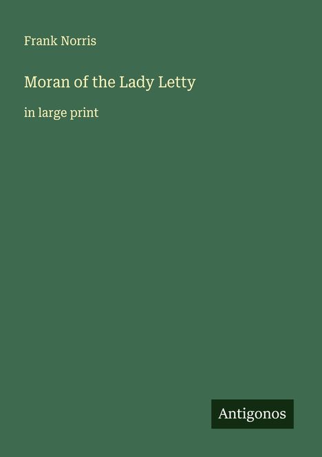 Frank Norris: Moran of the Lady Letty, Buch