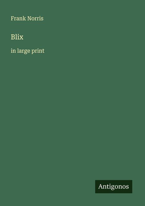 Frank Norris: Blix, Buch