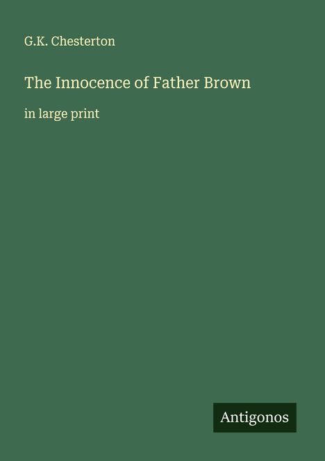 G. K. Chesterton: The Innocence of Father Brown, Buch