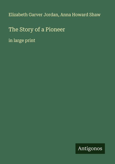 Elizabeth Garver Jordan: The Story of a Pioneer, Buch