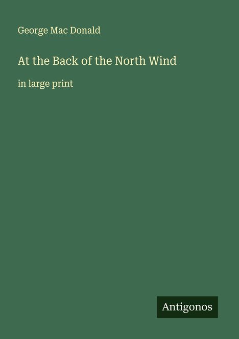 George Mac Donald: At the Back of the North Wind, Buch