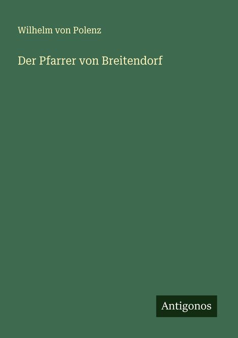 Wilhelm Von Polenz: Der Pfarrer von Breitendorf, Buch