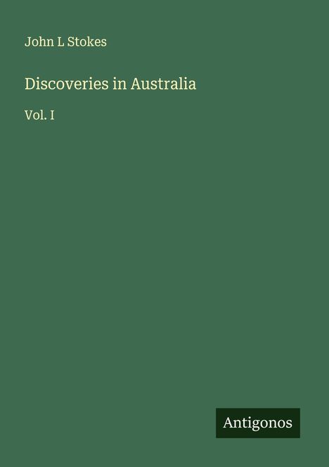 John L Stokes: Discoveries in Australia, Buch
