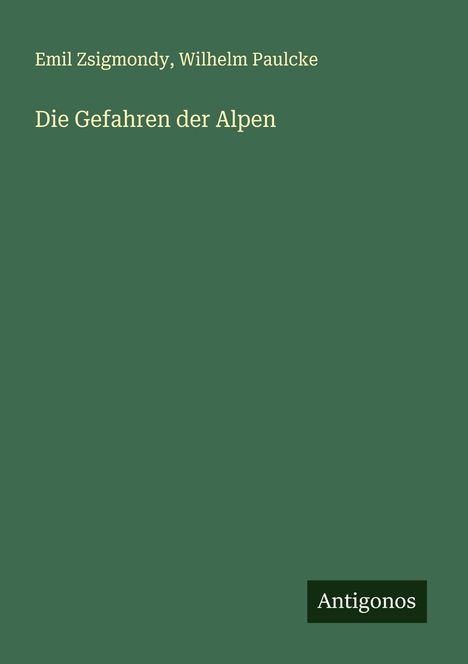 Emil Zsigmondy: Die Gefahren der Alpen, Buch