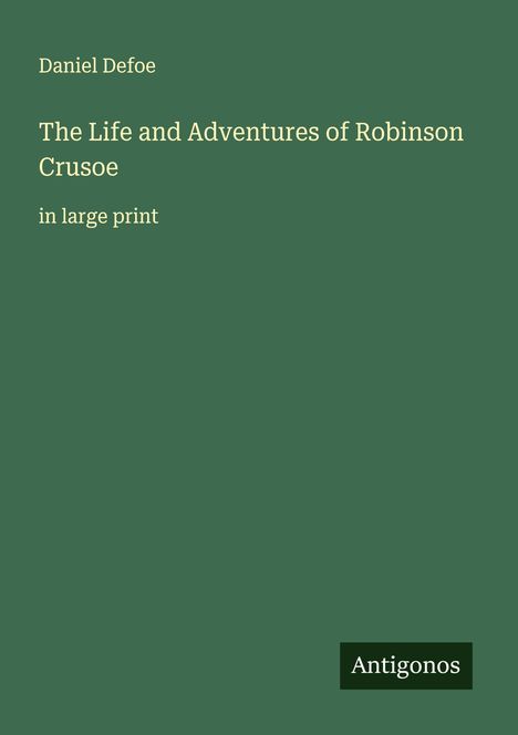 Daniel Defoe: The Life and Adventures of Robinson Crusoe, Buch