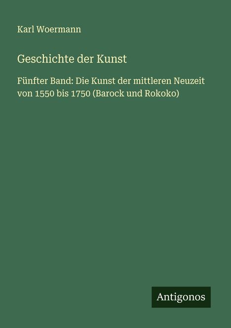 Karl Woermann: Geschichte der Kunst, Buch