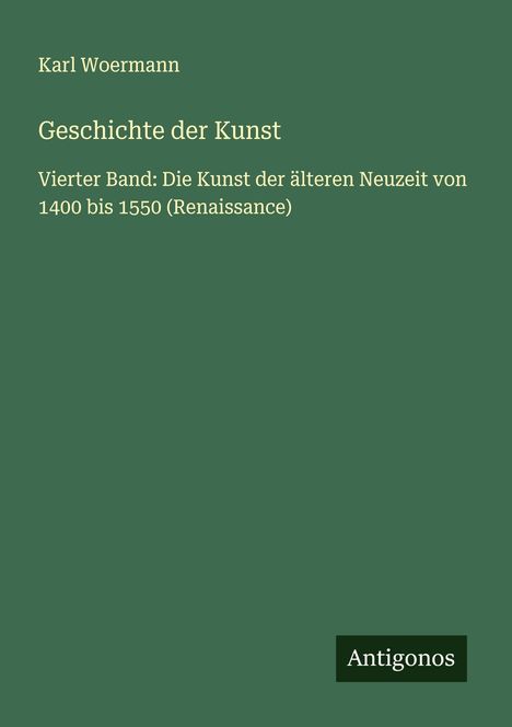 Karl Woermann: Geschichte der Kunst, Buch