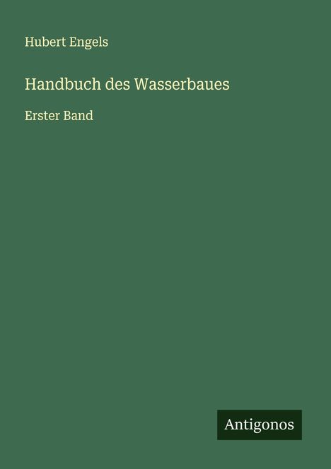Hubert Engels: Handbuch des Wasserbaues, Buch