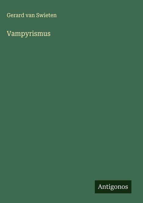 Gerard Van Swieten: Vampyrismus, Buch